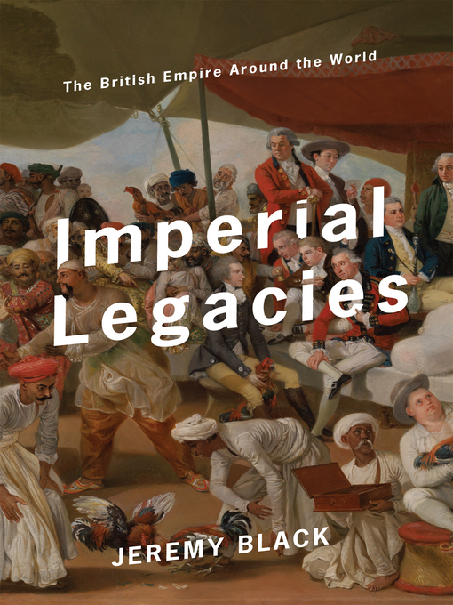 Title details for Imperial Legacies by Jeremy Black - Available